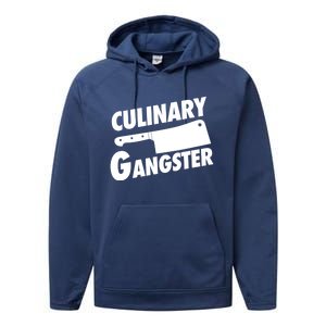 Culinary Gangster Funny Cooking Culinary Gangster Funny Gift Performance Fleece Hoodie