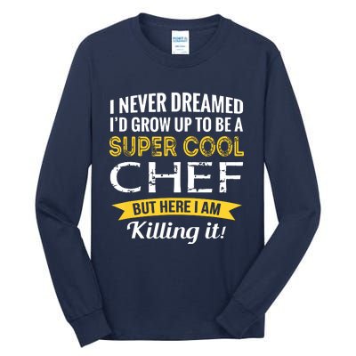 Chef Gifts Funny Tall Long Sleeve T-Shirt