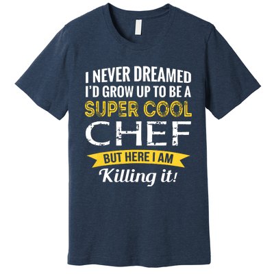 Chef Gifts Funny Premium T-Shirt