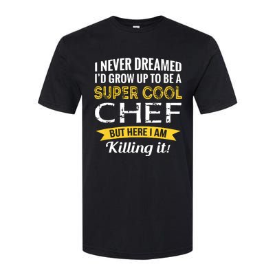 Chef Gifts Funny Softstyle CVC T-Shirt