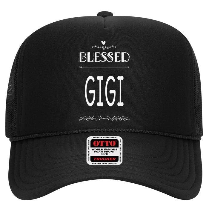 Cute Gift For Grandma Grandmother Blessed Gigi High Crown Mesh Back Trucker Hat