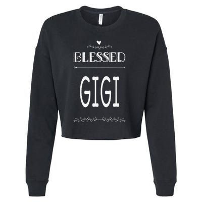 Cute Gift For Grandma Grandmother Blessed Gigi Cropped Pullover Crew