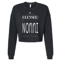 Cute Gift For Grandma Grandmother Blessed Nonni Cropped Pullover Crew