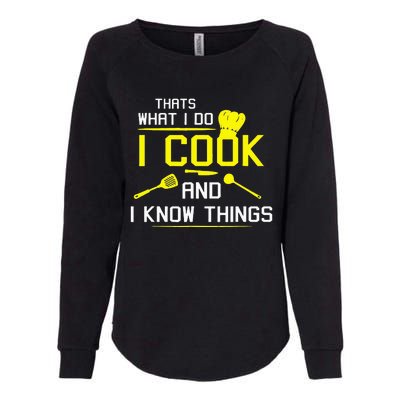 Chef Geek Food FUNNY I COOK AND I KNOW THINGS Womens California Wash Sweatshirt