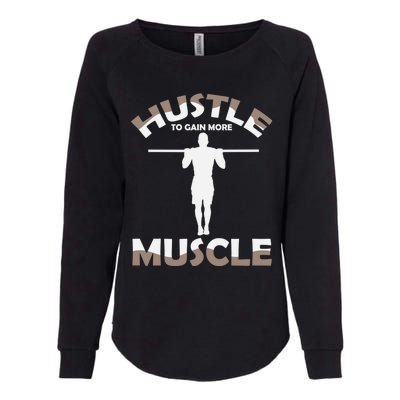 Calisthenics Ghetto Fitness "Hustle To Gain Muscle" Cute Gift Womens California Wash Sweatshirt