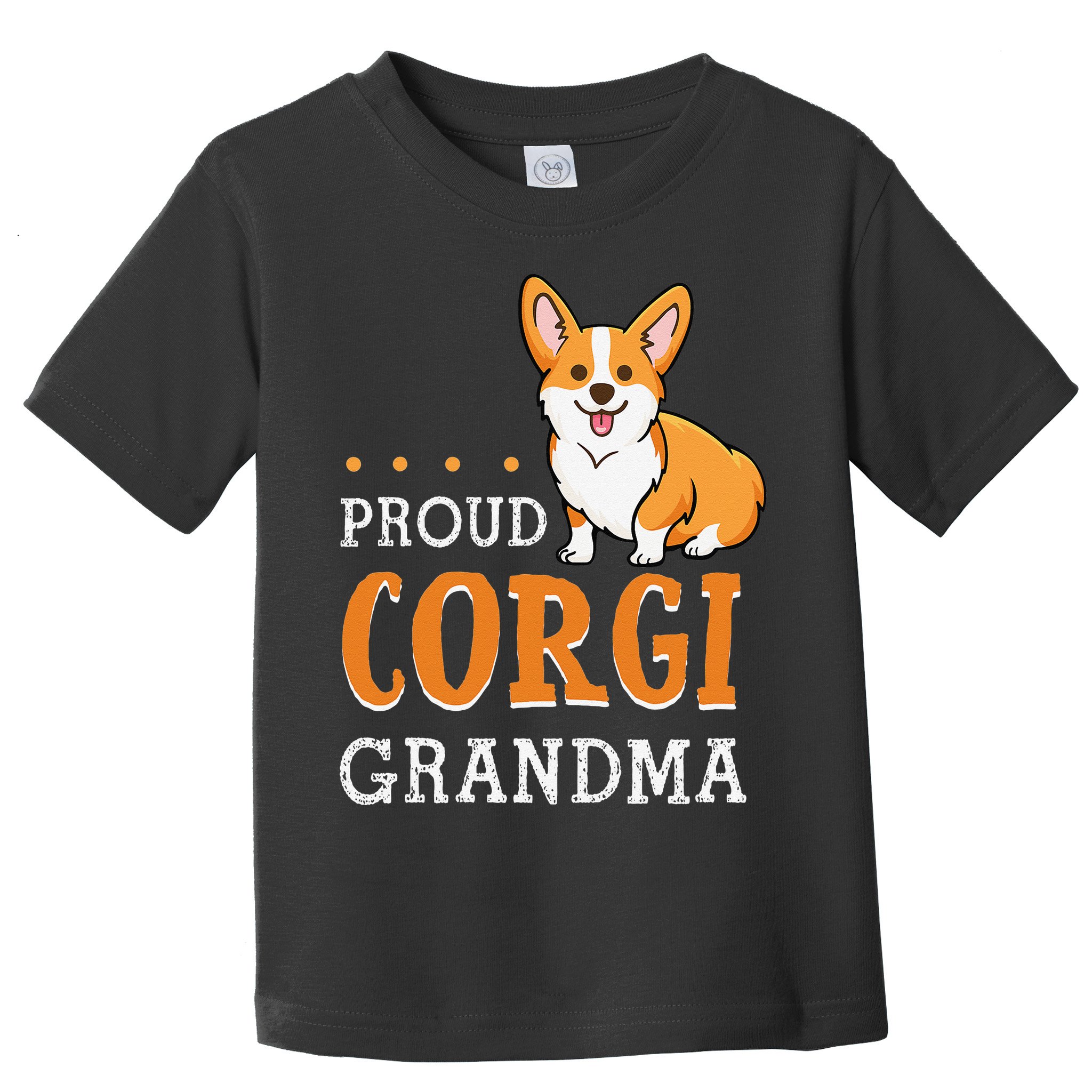Corgi Grandma Funny Mother's Day Dog Lover Gift Proud Toddler T-Shirt