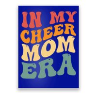 Cool Groovy Funny Sports In My Cheer Mom Era Retro Vintage Gift Poster