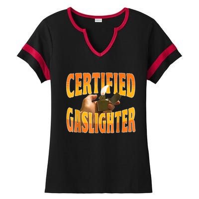 Certified Gaslighter Funny Sarcasm Oddly Specific Meme Ladies Halftime Notch Neck Tee