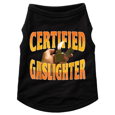 Certified Gaslighter Funny Sarcasm Oddly Specific Meme Doggie Tank