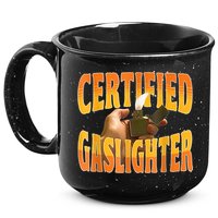 Certified Gaslighter Funny Sarcasm Oddly Specific Meme 15oz Campfire Ceramic Mug
