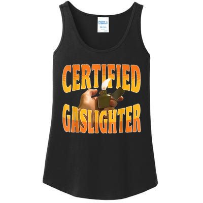 Certified Gaslighter Funny Sarcasm Oddly Specific Meme Ladies Essential Tank