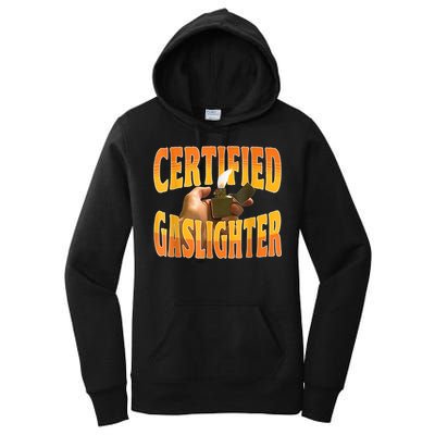 Certified Gaslighter Funny Sarcasm Oddly Specific Meme Women's Pullover Hoodie