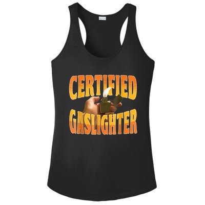 Certified Gaslighter Funny Sarcasm Oddly Specific Meme Ladies PosiCharge Competitor Racerback Tank