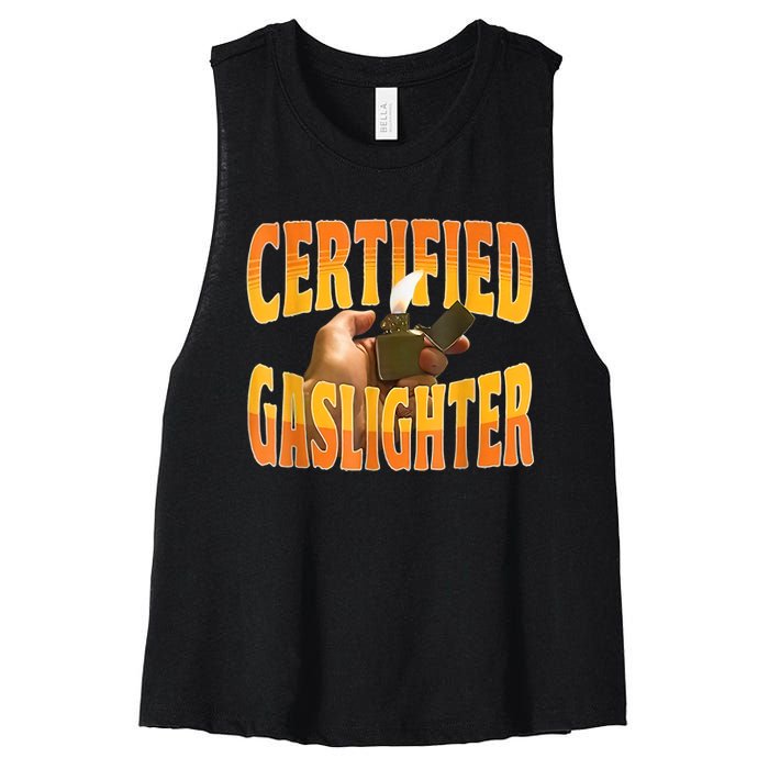 Certified Gaslighter Funny Sarcasm Oddly Specific Meme Women's Racerback Cropped Tank