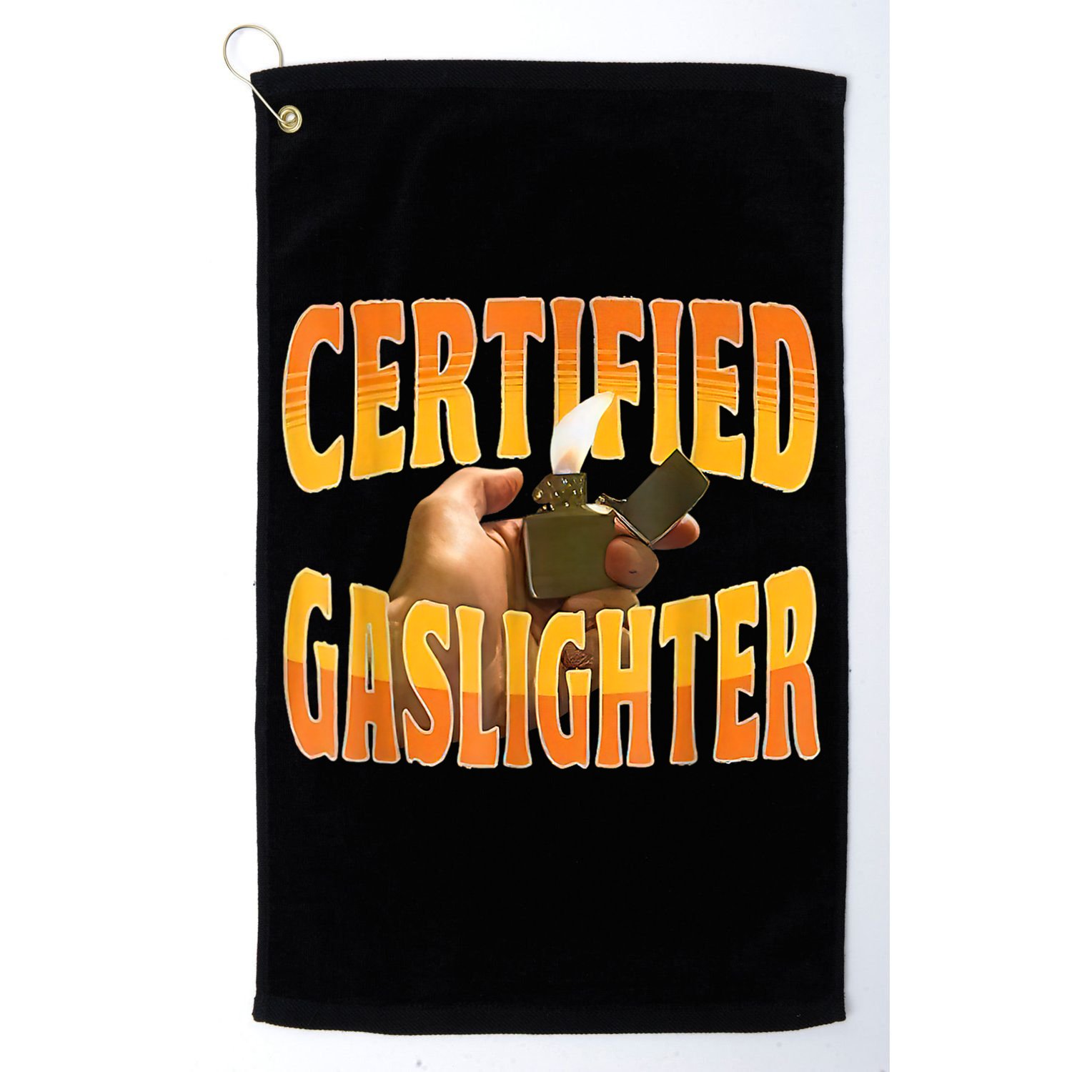 Certified Gaslighter Funny Sarcasm Oddly Specific Meme Golf Towel