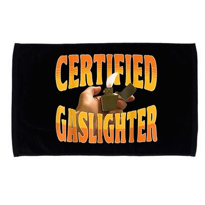 Certified Gaslighter Funny Sarcasm Oddly Specific Meme Microfiber Hand Towel