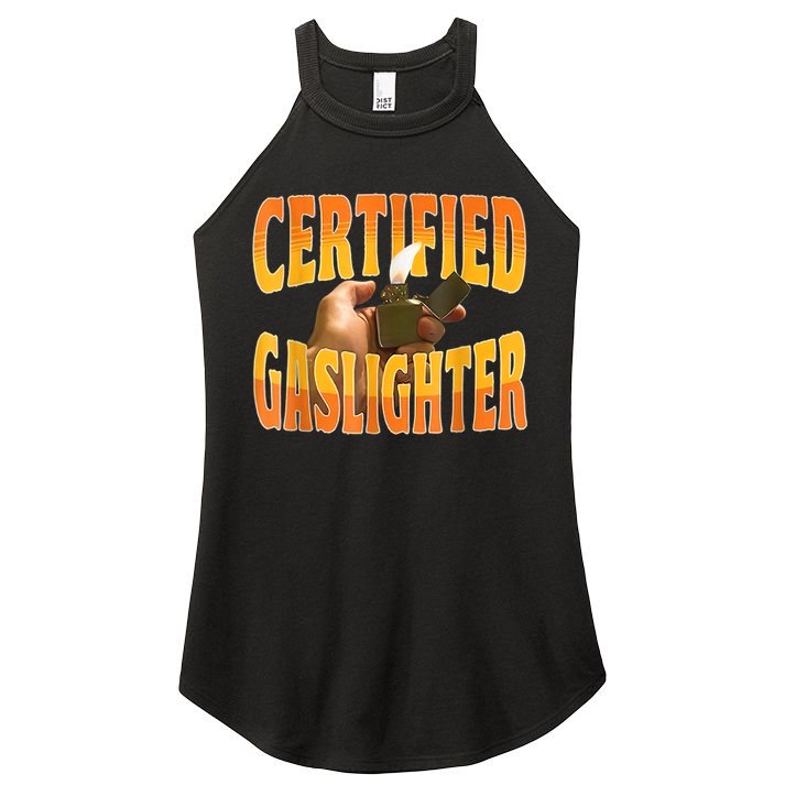 Certified Gaslighter Funny Sarcasm Oddly Specific Meme Women's Perfect Tri Rocker Tank