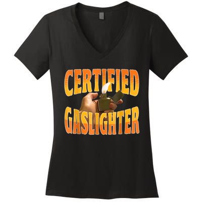 Certified Gaslighter Funny Sarcasm Oddly Specific Meme Women's V-Neck T-Shirt