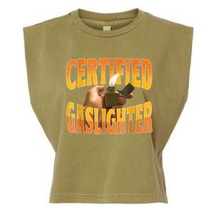 Certified Gaslighter Funny Sarcasm Oddly Specific Meme Garment-Dyed Women's Muscle Tee