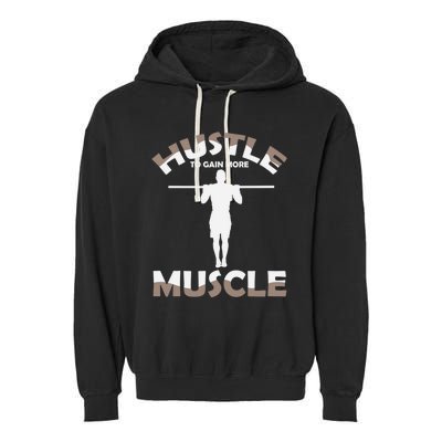 Calisthenics Ghetto Fitness Hustle To Gain Muscle Cute Gift Garment-Dyed Fleece Hoodie