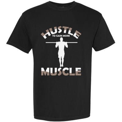 Calisthenics Ghetto Fitness Hustle To Gain Muscle Cute Gift Garment-Dyed Heavyweight T-Shirt