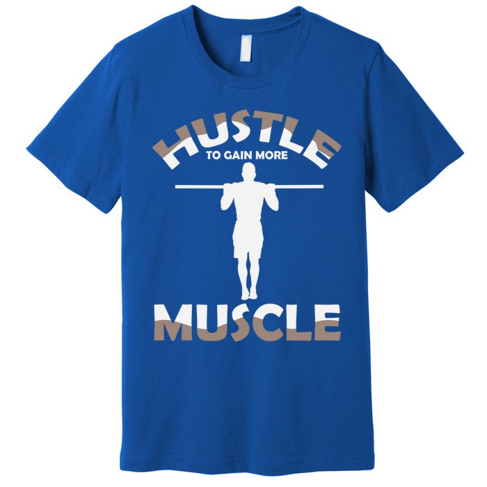 Calisthenics Ghetto Fitness Hustle To Gain Muscle Cute Gift Premium T-Shirt