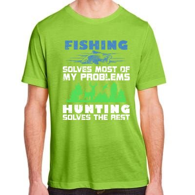 Cute Gift Fishing Solves Most Of My Problems Hunting The Rest Fishing Adult ChromaSoft Performance T-Shirt