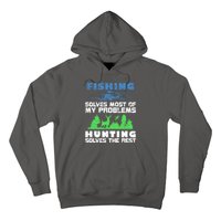 Cute Gift Fishing Solves Most Of My Problems Hunting The Rest Fishing Hoodie