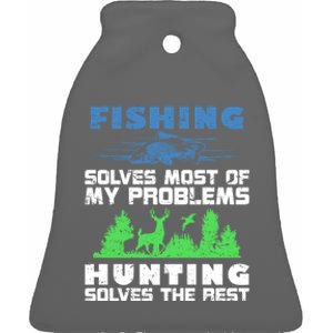 Cute Gift Fishing Solves Most Of My Problems Hunting The Rest Fishing Ceramic Bell Ornament