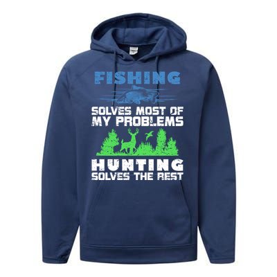 Cute Gift Fishing Solves Most Of My Problems Hunting The Rest Fishing Performance Fleece Hoodie