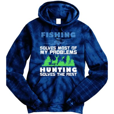 Cute Gift Fishing Solves Most Of My Problems Hunting The Rest Fishing Tie Dye Hoodie