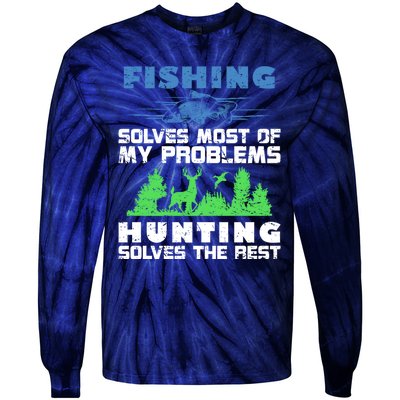 Cute Gift Fishing Solves Most Of My Problems Hunting The Rest Fishing Tie-Dye Long Sleeve Shirt