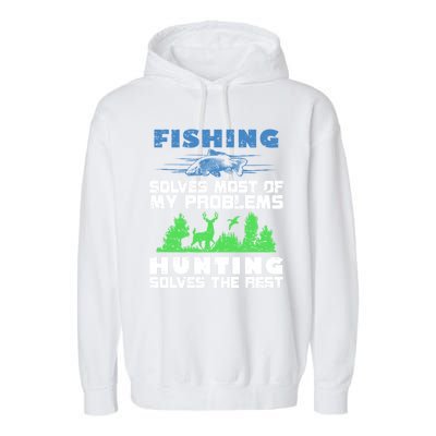 Cute Gift Fishing Solves Most Of My Problems Hunting The Rest Fishing Garment-Dyed Fleece Hoodie