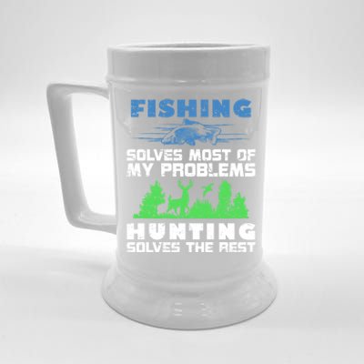 Cute Gift Fishing Solves Most Of My Problems Hunting The Rest Fishing Beer Stein