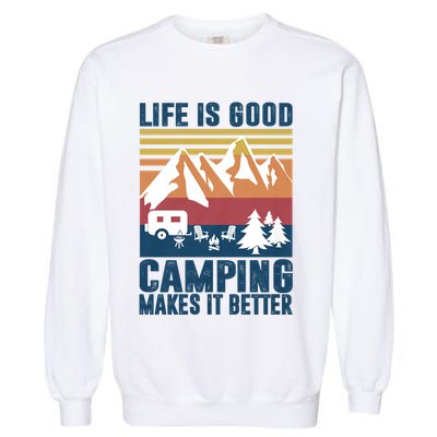Camping Gifts For Camper Camping Makes It Better Garment-Dyed Sweatshirt