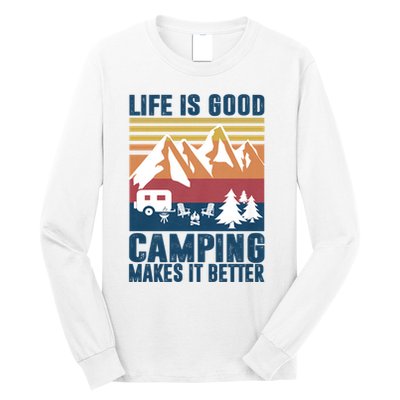 Camping Gifts For Camper Camping Makes It Better Long Sleeve Shirt