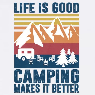 Camping Gifts For Camper Camping Makes It Better T-Shirt