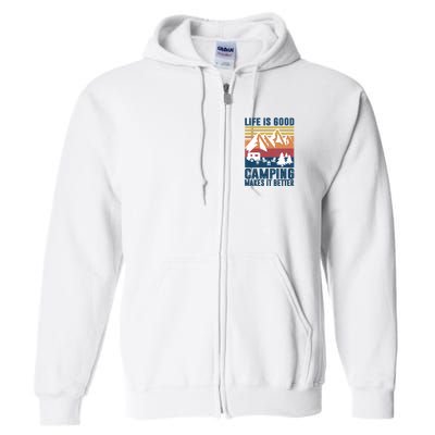 Camping Gifts For Camper Camping Makes It Better Full Zip Hoodie
