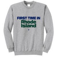 Cal Gif First Time In Rhode Island Tall Sweatshirt