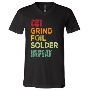 Cut grind foil solder repeat Stained Glass Artist. V-Neck T-Shirt