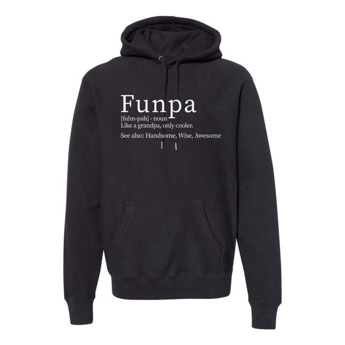 Cool Grandpa Funpa Definition Premium Hoodie