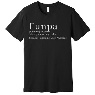 Cool Grandpa Funpa Definition Premium T-Shirt