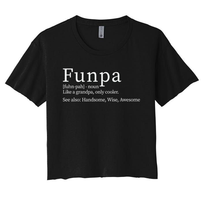 Cool Grandpa Funpa Definition Women's Crop Top Tee