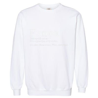 Cool Grandpa Funpa Definition Garment-Dyed Sweatshirt