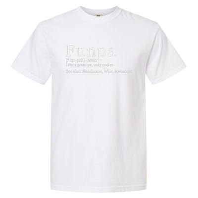 Cool Grandpa Funpa Definition Garment-Dyed Heavyweight T-Shirt