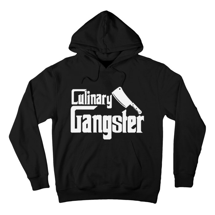 Culinary Gangster Funny Restaurant Cook Chef Hoodie