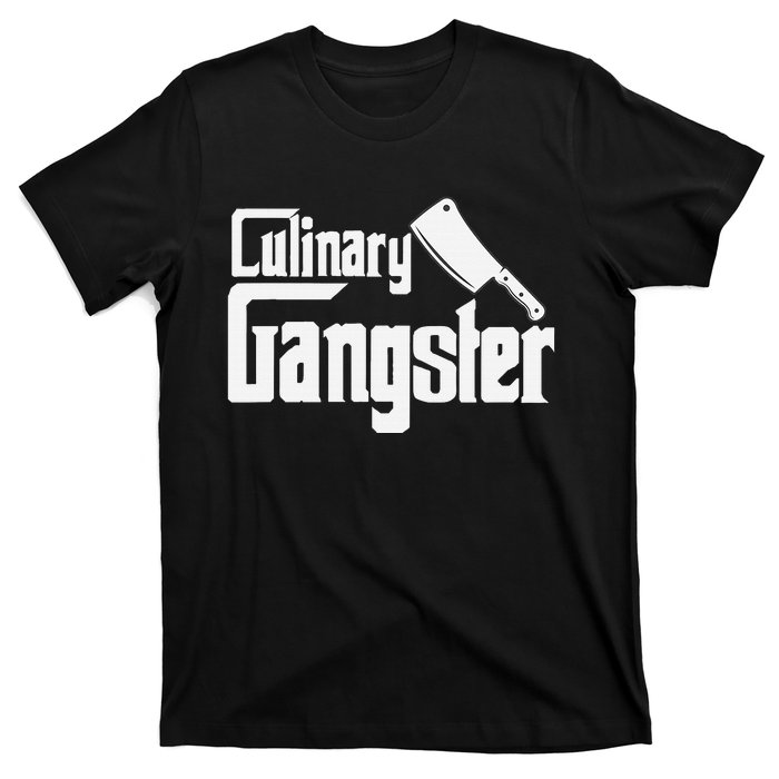 Culinary Gangster Funny Restaurant Cook Chef T-Shirt