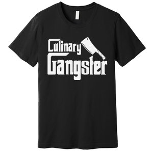 Culinary Gangster Funny Restaurant Cook Chef Premium T-Shirt