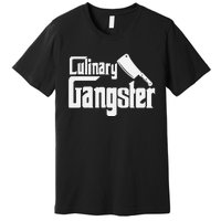 Culinary Gangster Funny Restaurant Cook Chef Premium T-Shirt