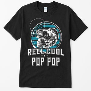 Cute Gift For Fathers Day Reel Cool Pop Pop Fishing Tall T-Shirt